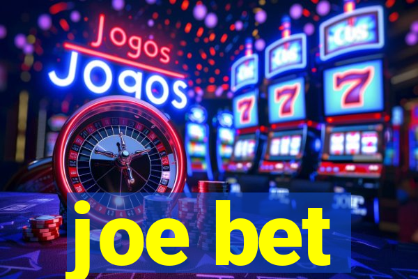 joe bet